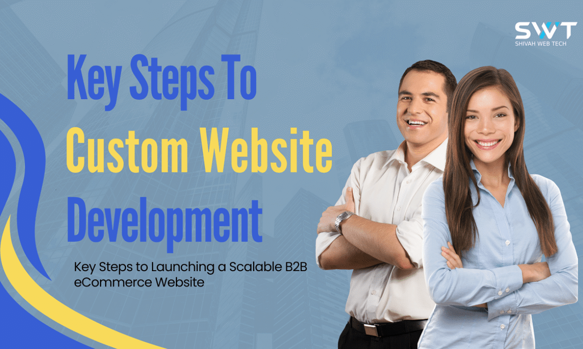 Key-Steps-for-Custom-B2B-eCommerce-Website-Development