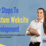 Key Steps to Launching a Scalable B2B eCommerce Website
