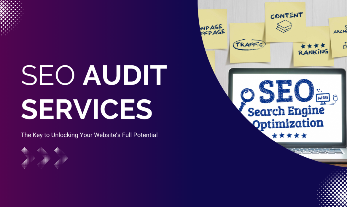 SEO-Audit-Services-The-Key-to-Unlocking-Your-Websites-Full-Potential-Shivah-web-tech