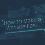 How to Make a Website Fast
