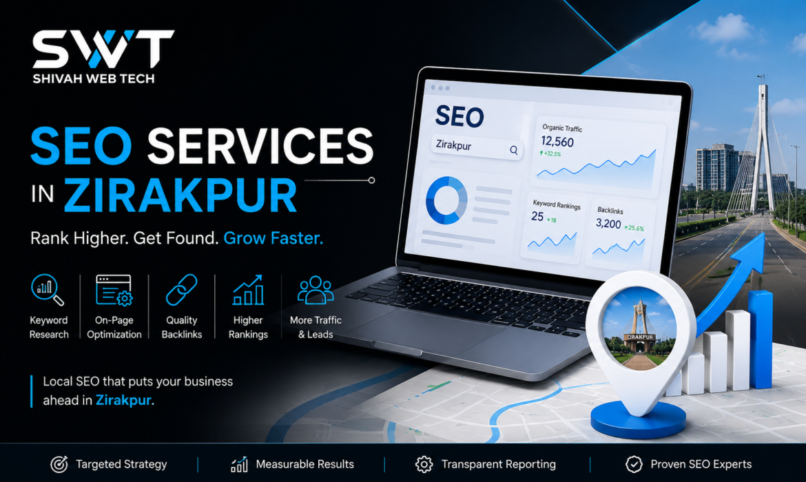 SEO Services in Zirakpur by Shivah Web Tech, offering keyword research, on-page SEO, quality backlinks, local SEO, higher Google rankings, organic traffic growth, and lead generation for businesses.
