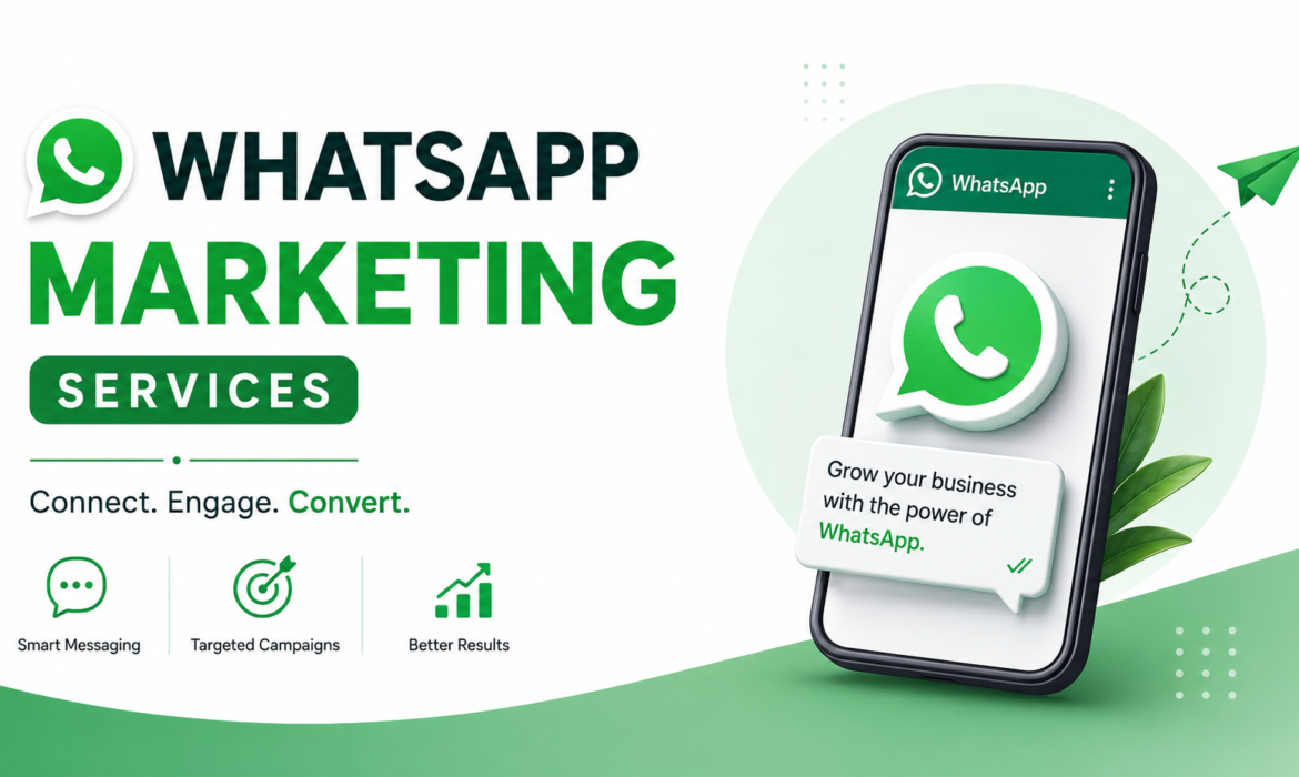 WhatsApp Marketing Services for Business Growth and Customer Engagement
